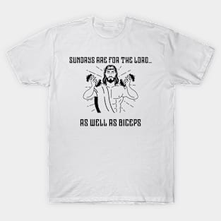 Sundays are for the lord as well as Jesus T-Shirt